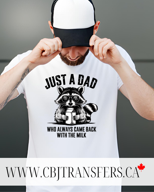 Just a Dad Who Always Came Back with the Milk – Funny DTF Transfer for Shirts | Father’s Day Ready-to-Press Design (202501)