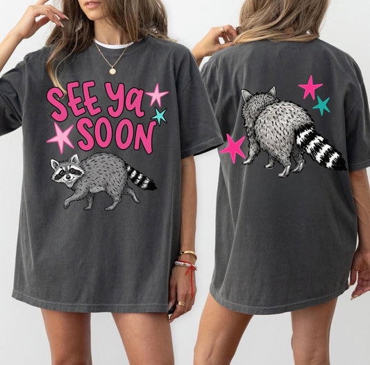See you soon Raccoon DTF Transfers | 2026