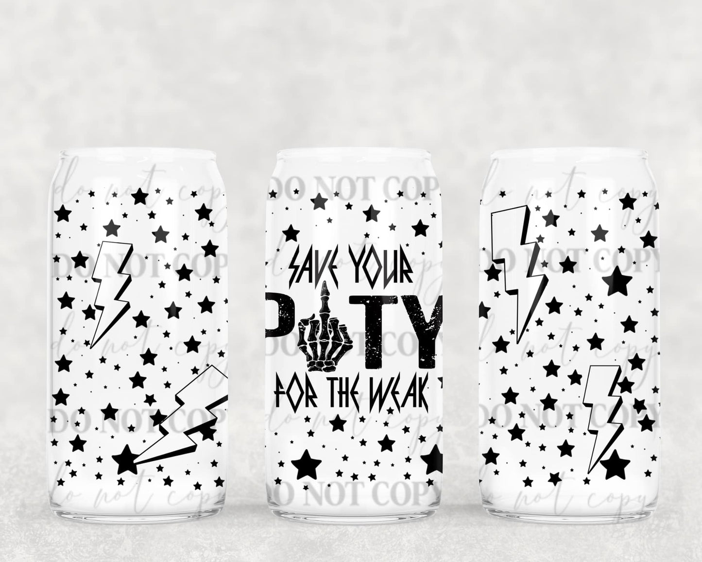 Save your petty for the weak | 16 oz. Cup Wrap UV Transfer