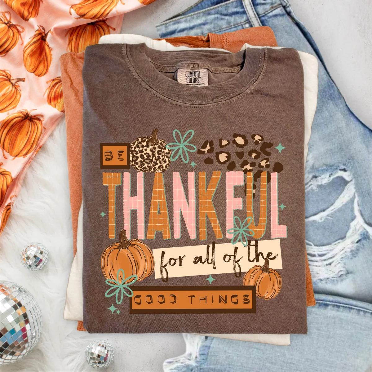 Be thankful for all the good things| DTF Transfers