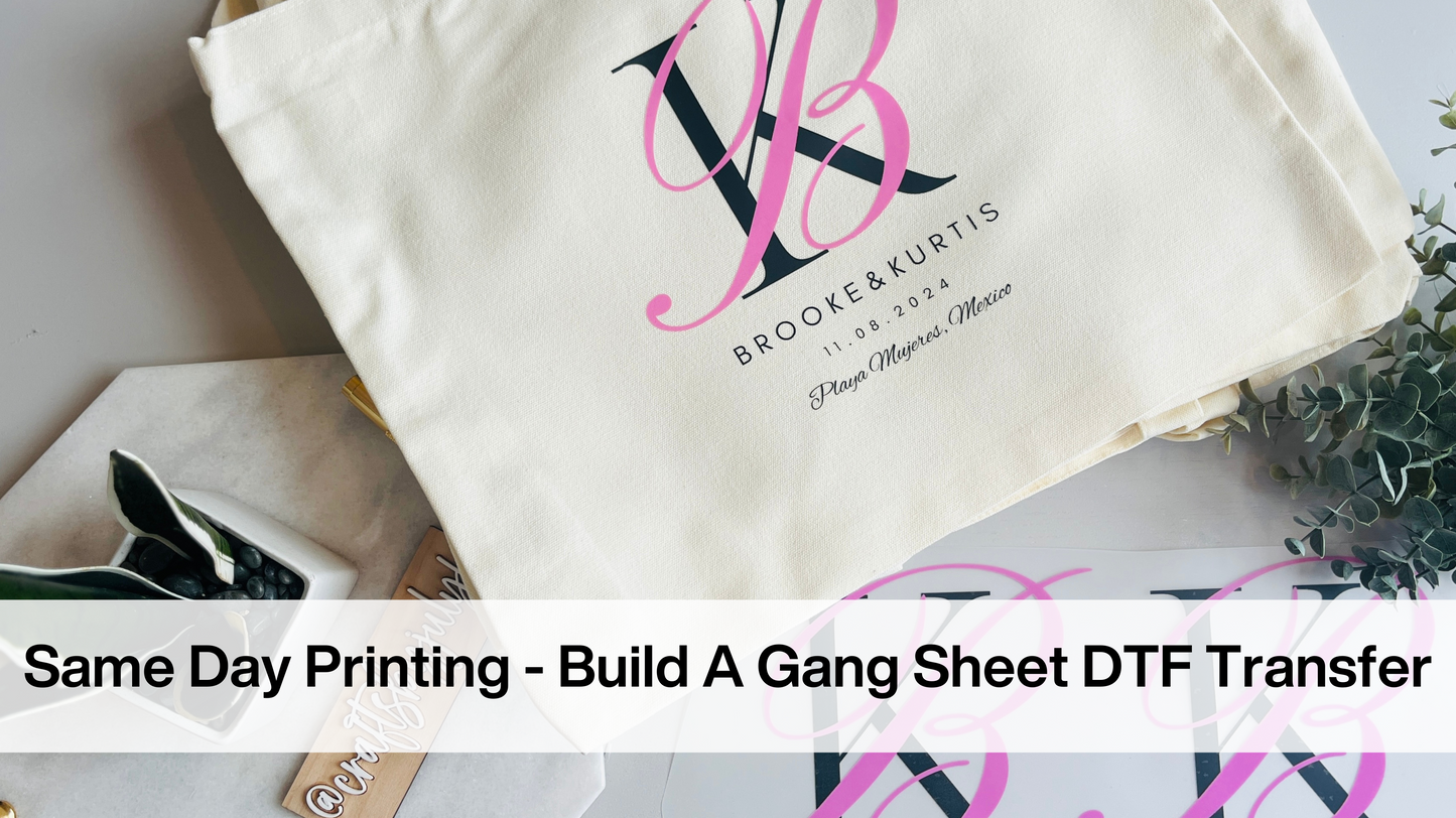 Same Day Printing- Build A Gangsheet DTF Transfer