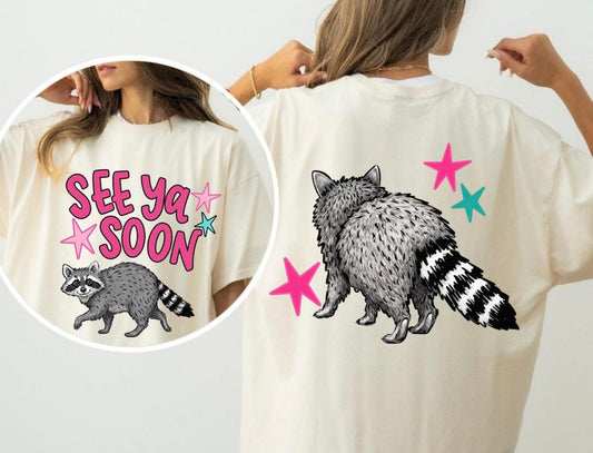 See you soon Raccoon DTF Transfers | 2026