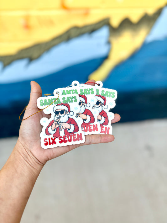 Santa Says 6,7 Ornament
