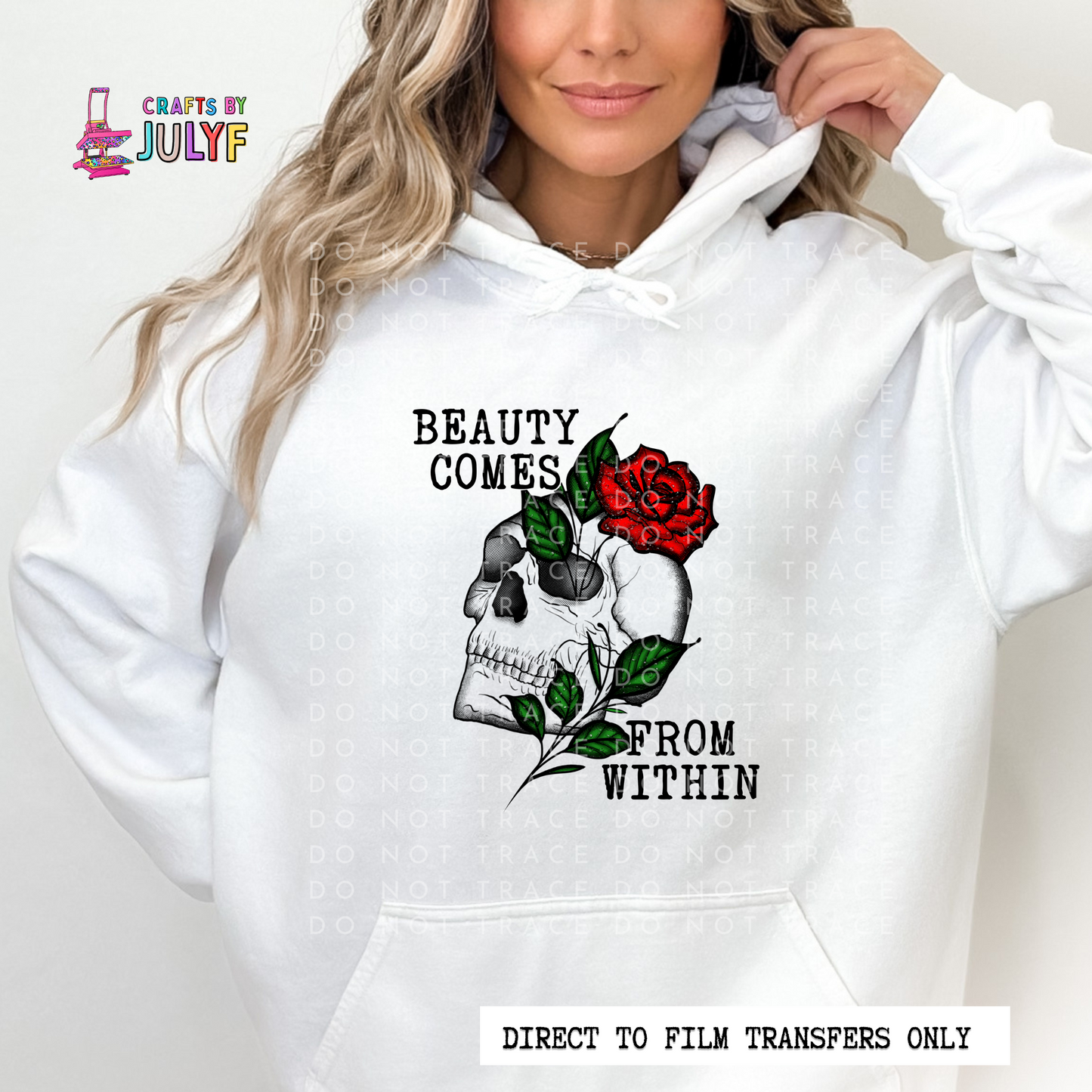 Beauty comes from within - DTF Transfers - 000362