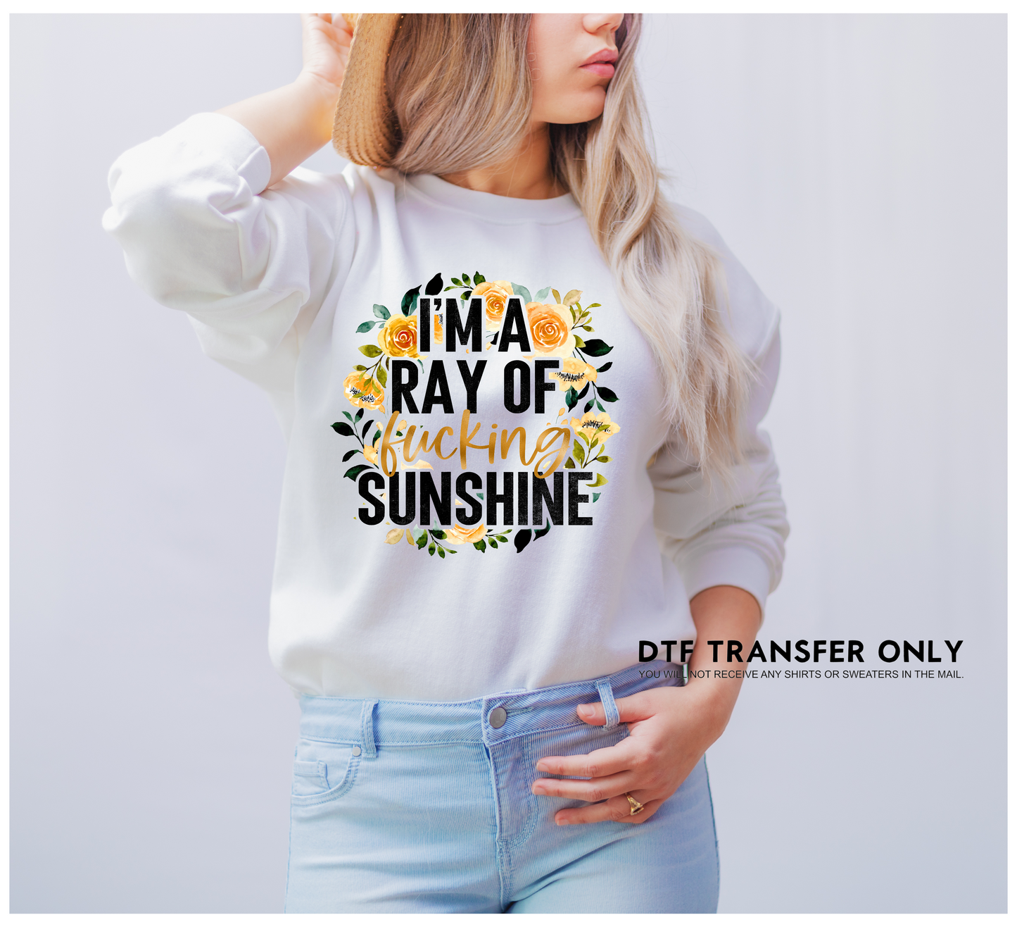 I'm a F* ray of sunshine DTF Transfer-00036