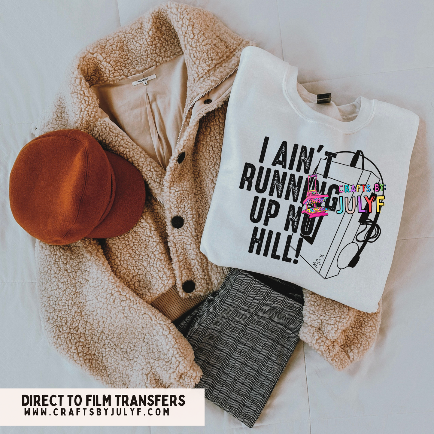 I ain't running up no hill DTF Transfers-000207