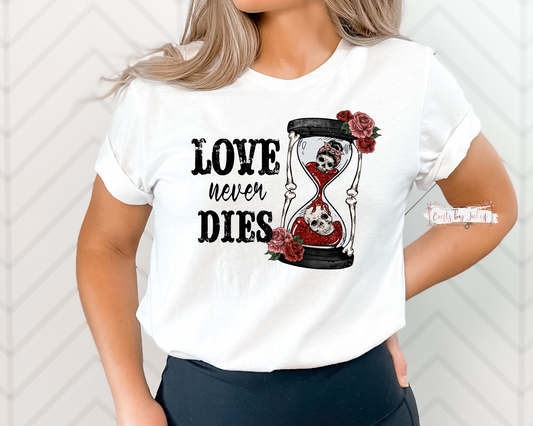 Love never Dies DTF Transfers - 000332