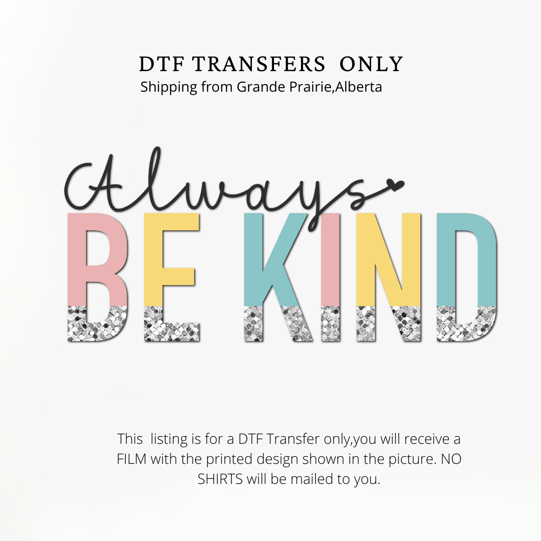Always Be Kind DTF Transfer-0001