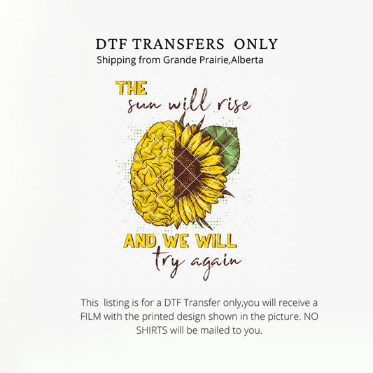 The sun will rise and we will try again DTF Transfers-00017