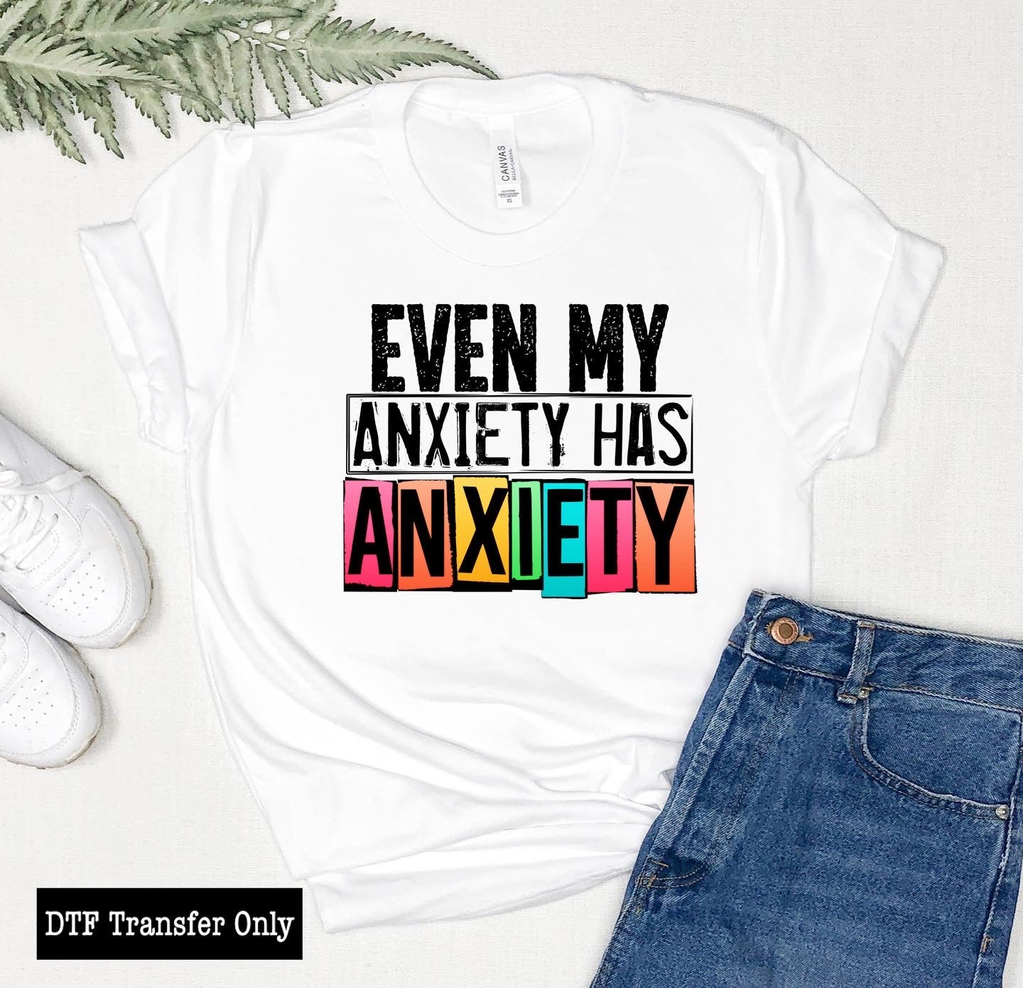 Even my anxiety has anxiety DTF Transfer-00057