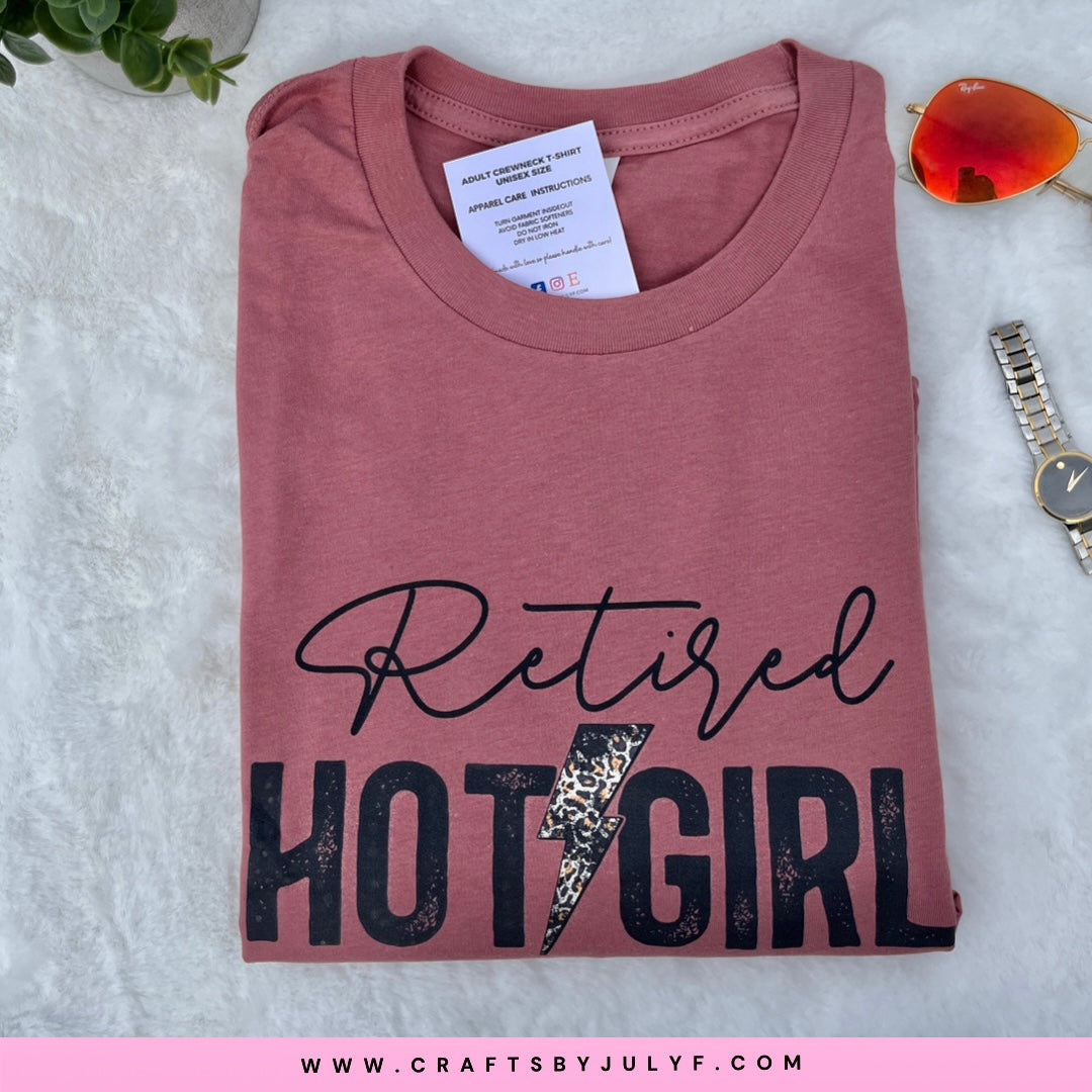 Retired Hot Girl Shirt