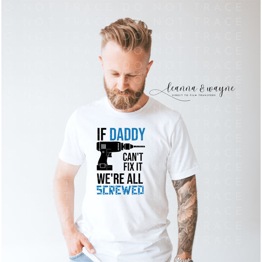 If Daddy can't fix it | DTF Transfers-000131